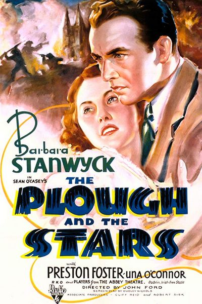 The Plough and the Stars (1936) John Ford, Barbara Stanwyck, Preston Foster, Barry Fitzgerald