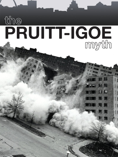 The Pruitt-Igoe Myth (2011) by Chad Freidrichs