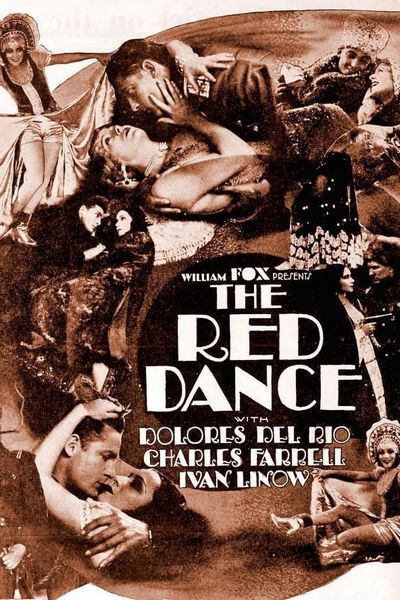 The Red Dance (1928) Raoul Walsh, Dolores del Rio, Charles Farrell, Ivan Linow, Drama, Romance