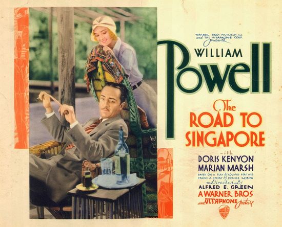 The Road to Singapore (1931) Alfred E. Green, William Powell, Doris Kenyon, Marian Marsh, Drama, Romance