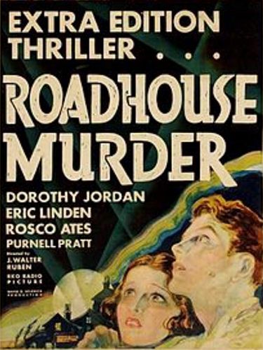 The Roadhouse Murder (1932) J. Walter Ruben, Dorothy Jordan, Eric Linden, Purnell Pratt