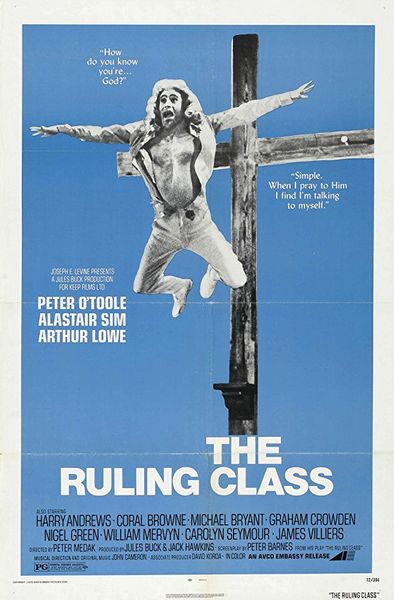 The Ruling Class (1972) Peter Medak, Peter O’Toole, Alastair Sim, Arthur Lowe, Comedy, Drama, Musical