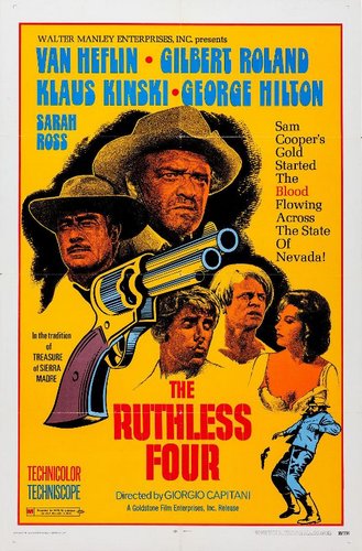 The Ruthless Four / Ognuno per sé (1968) Giorgio Capitani, Van Heflin, Gilbert Roland, Klaus Kinski