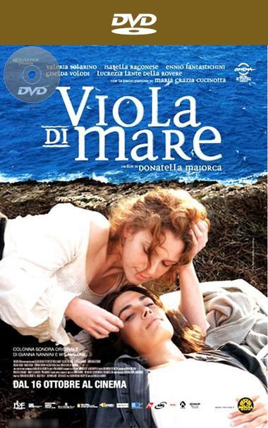The Sea Purple AKA Viola di mare (2009) Donatella Maiorca, Valeria Solarino, Isabella Ragonese, Ennio Fantastichini, Giselda Volodi