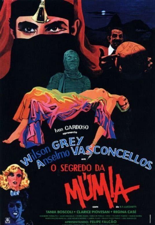 The Secret of the Mummy (1983) Ivan Cardoso, Joel Barcellos, Rubem Barra, Carla Bayton