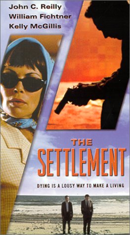 The Settlement (1999) Mark Steilen, John C. Reilly, William Fichtner, Kelly McGillis