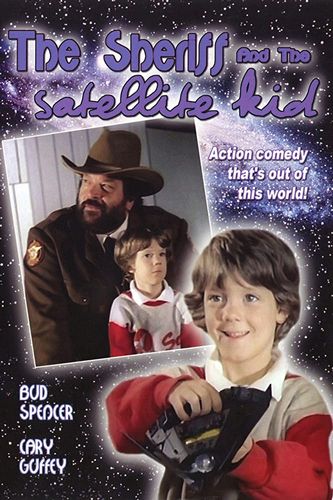 The Sheriff and the Satellite Kid AKA Uno sceriffo extraterrestre… poco extra e molto terrestre (1979) Michele Lupo, Bud Spencer, Raimund Harmstorf, Cary Guffey