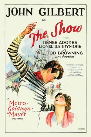 The Show (1927) Tod Browning, John Gilbert, Renée Adorée, Lionel Barrymore