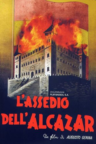 The Siege of the Alcazar (1940) Augusto Genina, Fosco Giachetti, Mireille Balin, María Denis