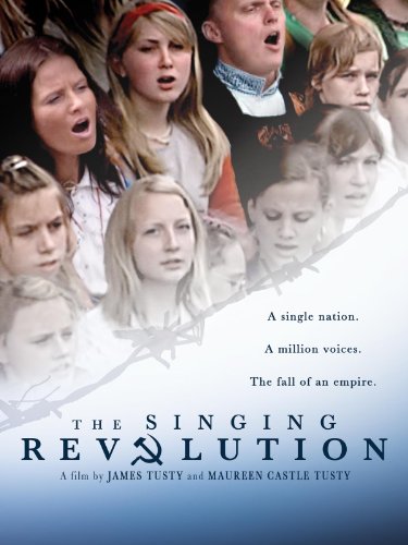 The Singing Revolution (2006) James Tusty, Maureen Castle Tusty, Heiki Ahonen, Gustav Ernesaks, Linda Hunt