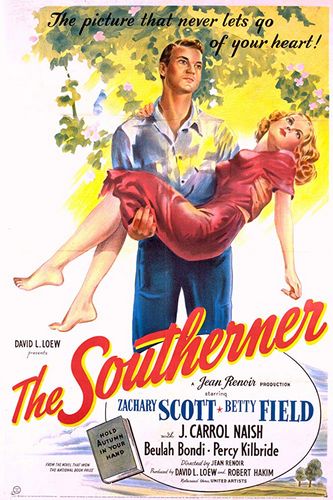 The Southerner (1945) Jean Renoir, Zachary Scott, Betty Field, J. Carrol Naish