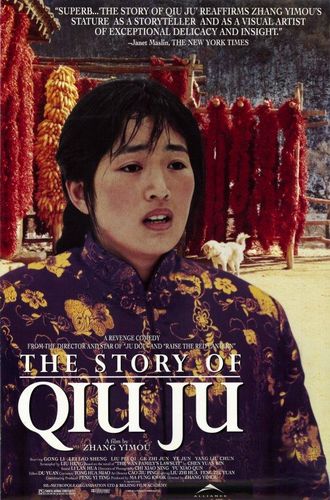 The Story of Qiu Ju AKA Qiu Ju da guan si (1992) Yimou Zhang, Li Gong, Peiqi Liu, Liuchun Yang