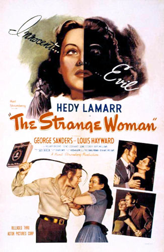 The Strange Woman (1946) Edgar G. Ulmer, Hedy Lamarr, George Sanders, Louis Hayward