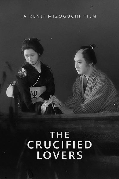 The Tale of the Crucified Lovers (1954) Kenji Mizoguchi, Kazuo Hasegawa, Kyôko Kagawa, Eitarô Shindô