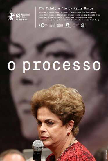 The Trial / O Processo (2018) Maria Ramos, Dilma Rousseff, Jair Bolsonaro, José Eduardo Cardozo
