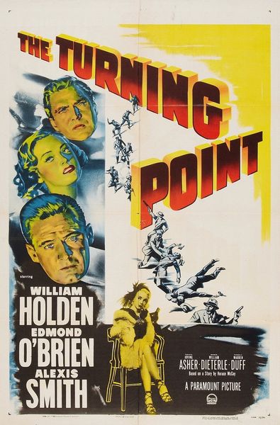 The Turning Point (1952) William Dieterle, William Holden, Edmond O’Brien, Alexis Smith, Crime, Drama, Film-Noir, Thriller