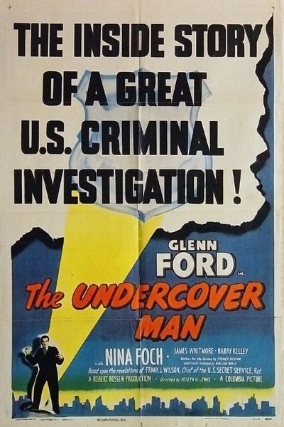 The Undercover Man (1949) Joseph H. Lewis, Glenn Ford, Nina Foch, James Whitmore