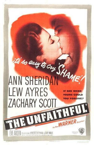 The Unfaithful (1947) Vincent Sherman, Ann Sheridan, Lew Ayres, Zachary Scott, Crime, Drama, Film-Noir