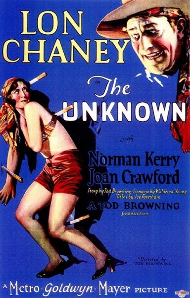 The Unknown (1927) Tod Browning, Lon Chaney, Norman Kerry, Joan Crawford