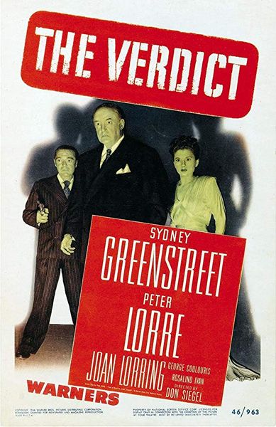 The Verdict (1946) Don Siegel, Sydney Greenstreet, Peter Lorre, Joan Lorring