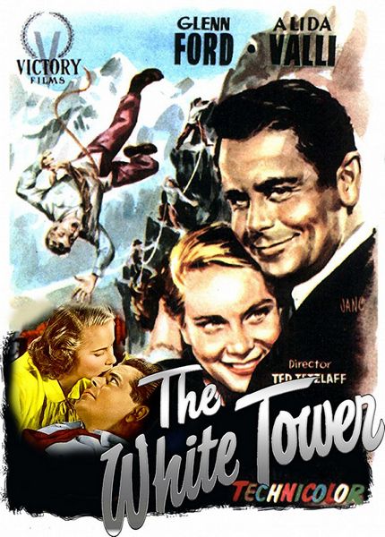 The White Tower (1950) Ted Tetzlaff, Claude Rains, Glenn Ford, Alida Valli