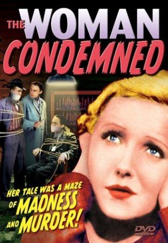 The Woman Condemned (1934) Dorothy Davenport, Claudia Dell, Lola Lane, Richard Hemingway