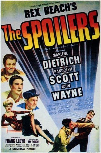 The Spoilers (1942) Ray Enright, Marlene Dietrich, Randolph Scott, John Wayne