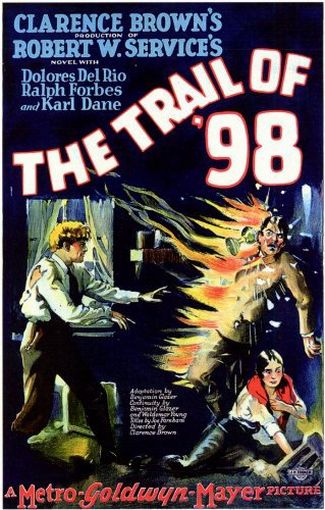 The Trail of 98 (1928) Clarence Brown, Dolores del Rio, Ralph Forbes, Karl Dane
