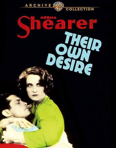 Their Own Desire (1929) E. Mason Hopper, Norma Shearer, Belle Bennett, Lewis Stone