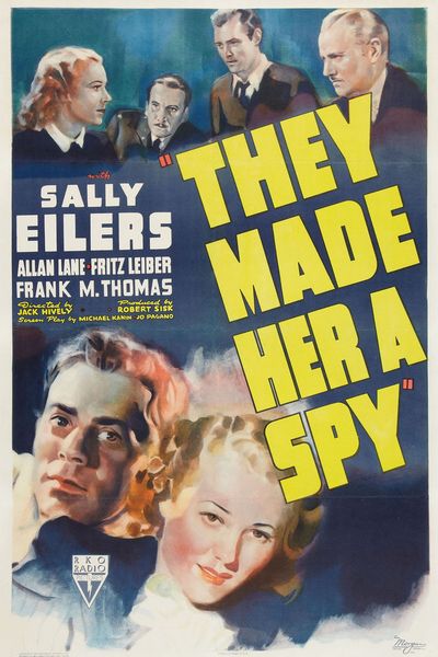 They Made Her a Spy (1939) Jack Hively, Sally Eilers, Allan Lane, Fritz Leiber