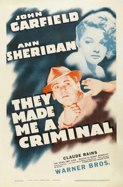 They Made Me a Criminal (1939) Busby Berkeley, John Garfield, Claude Rains, The ‘Dead End’ Kids