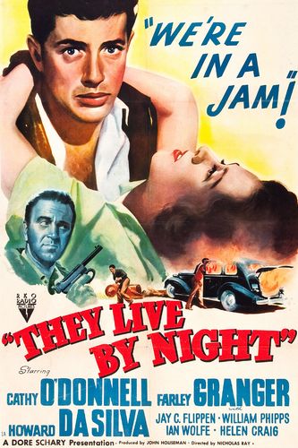They Live by Night (1948) Nicholas Ray, Cathy O’Donnell, Farley Granger, Howard Da Silva
