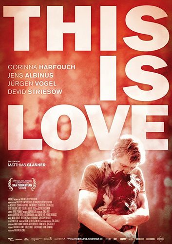 This Is Love (2009) Matthias Glasner, Corinna Harfouch, Jens Albinus, Duyen Pham