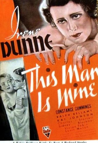 This Man Is Mine (1934) John Cromwell, Irene Dunne, Constance Cummings, Ralph Bellamy