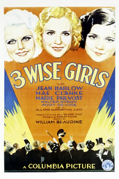 Three Wise Girls (1932) William Beaudine, Jean Harlow, Mae Clarke, Walter Byron, Comedy, Drama, Romance