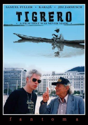 Tigrero: A Film That Was Never Made (1994) Mika Kaurismäki, Samuel Fuller, Jim Jarmusch