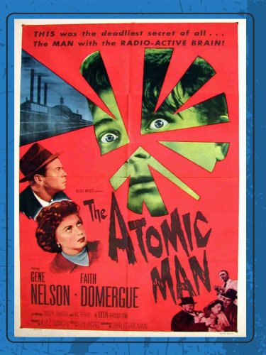 Timeslip AKA The Atomic Man (1955) Ken Hughes, Gene Nelson, Faith Domergue, Peter Arne
