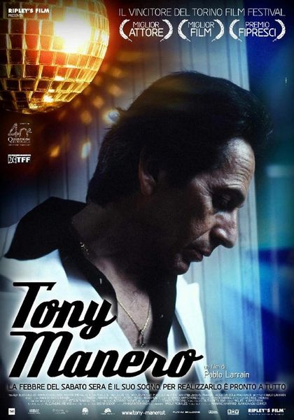 Tony Manero (2008) Pablo Larraín, Alfredo Castro, Amparo Noguera, Héctor Morales