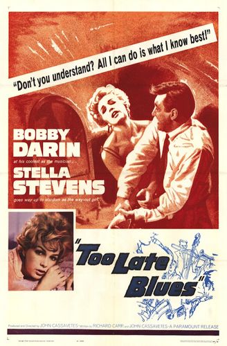 Too Late Blues (1961) John Cassavetes, Bobby Darin, Stella Stevens, Everett Chambers