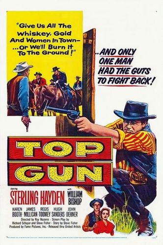 Top Gun (1955) Ray Nazarro, Sterling Hayden, William Bishop, Karin Booth