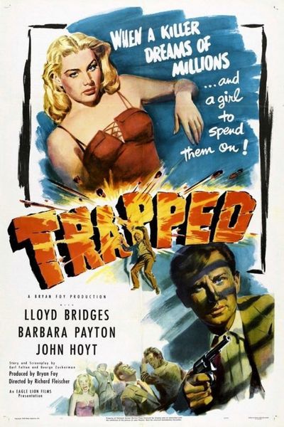 Trapped (1949) Richard Fleischer, Lloyd Bridges, Barbara Payton, John Hoyt