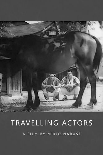 Travelling Actors / Tabi yakusha (1940) Mikio Naruse, Kamatari Fujiwara, Kan Yanagiya, Minoru Takase