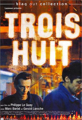 Trois huit / Nightshift (2001) Philippe Le Guay, Gérald Laroche, Marc Barbé, Luce Mouchel