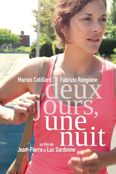 Two Days One Night / Deux jours, une nuit (2014) Jean-Pierre Dardenne, Luc Dardenne, Marion Cotillard, Fabrizio Rongione, Catherine Salée, Drama