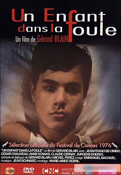 A Child in the Crowd / Un enfant dans la foule (1976) Gérard Blain, Jean François Cimino, César Chauveau, Annie Kovaks
