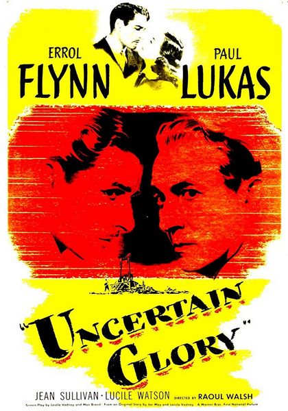 Uncertain Glory (1944) Raoul Walsh, Errol Flynn