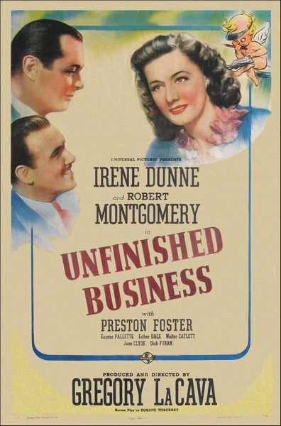 Unfinished Business (1941) Gregory La Cava, Irene Dunne, Robert Montgomery, Preston Foster