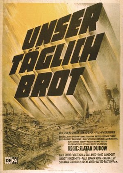 Unser täglich Brot AKA Our Daily Bread (1949) by Slatan Dudow