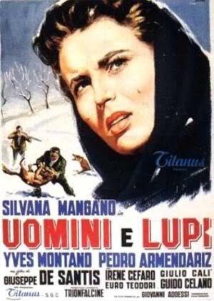 Men and Wolves / Uomini e lupi (1957) Giuseppe De Santis, Leopoldo Savona, Silvana Mangano, Yves Montand, Pedro Armendáriz