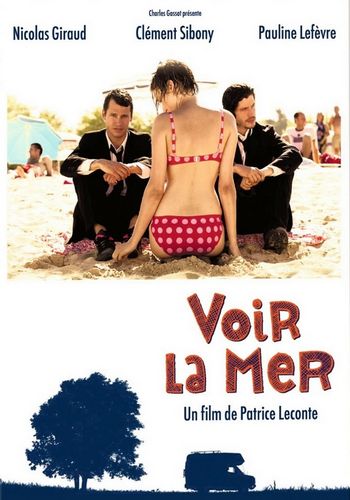 Voir la mer (2011) Patrice Leconte, Nicolas Giraud, Clément Sibony, Pauline Lefèvre